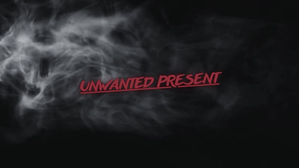 Unwanted Present
