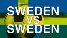 SWEDEN vs SWEDEN ( DJURGÅRDEN VS AIK )