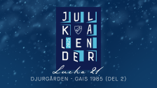 Kotschacks Julkalender 2025 Lucka 21 - Gais 1985 (del 2)